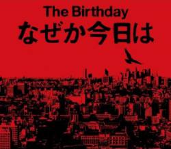 The Birthday : Nazeka Kyou Wa